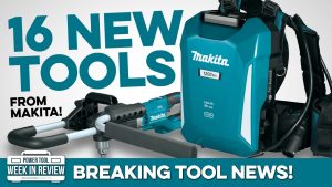 BREAKING! Makita announces 16 new Tools Including This Ground Breaking new BACKPACK Battery System!