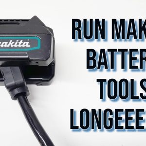 Get More Runtime for your Makita Battery Tools