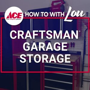 How To Get Started With Craftsman Storage - Ace Hardware