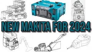NEW Makita Tools for 2024... Some New and Upcoming Makita Tools to Look Out For.